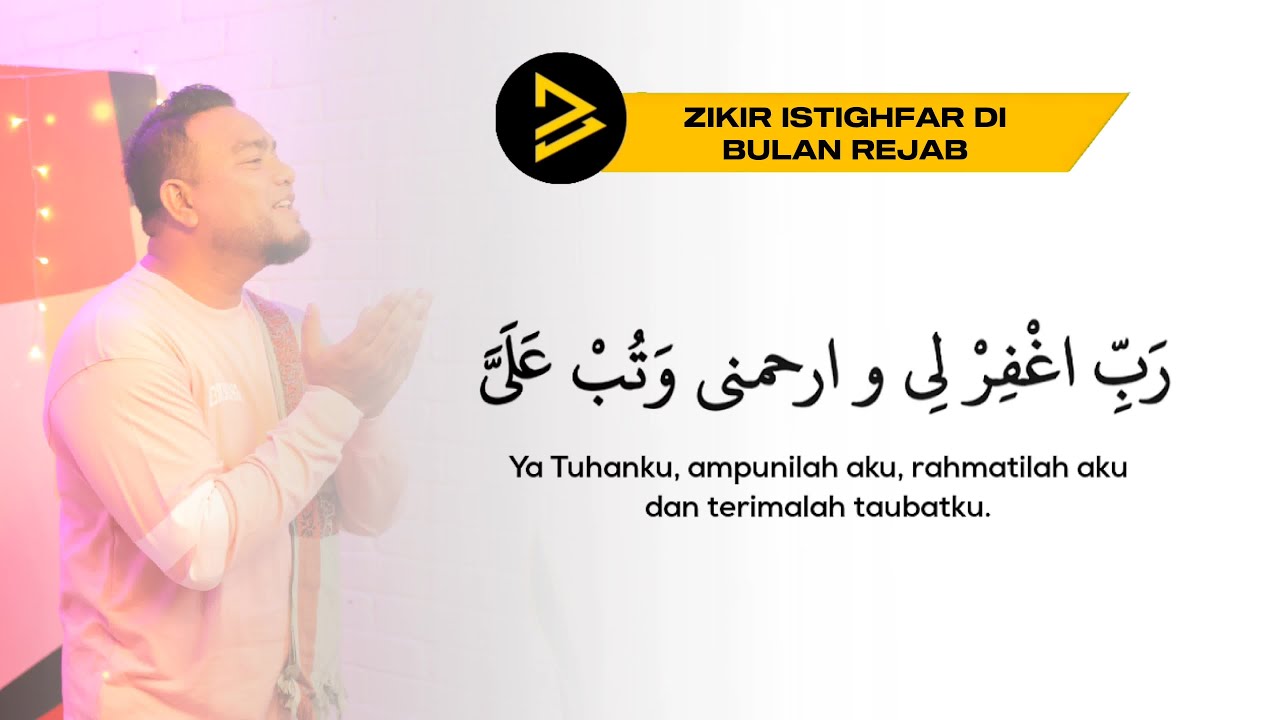 Zikir Istighfar Di Bulan Rejab (8 jam)
