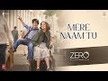 اغنية Mere Naam Tu مترجمة من فيلم Zero
