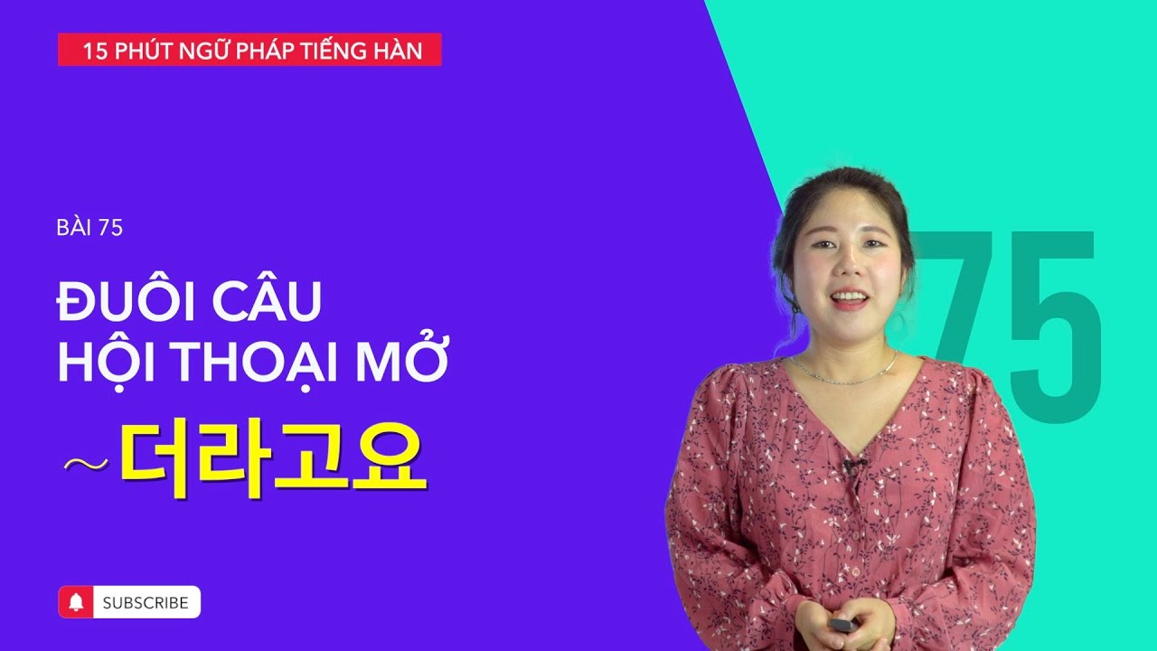 Học tiếng Hàn 2021 | NGỮ PHÁP TIẾNG HÀN GIAO TIẾP - BÀI #75 | Đuôi câu 더라고요