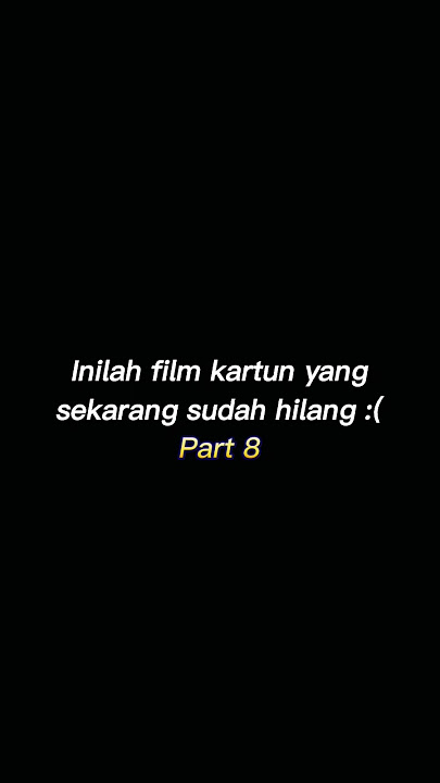 Film kartun yang sekarang sudah hilang... Part 8