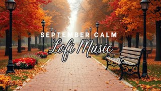 September Peace—Autumn Calm & Nostalgia | Live Streams