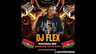 MIX - BURKINA FASO (NOUVEAUX HITS 2025) By DJ FLEX