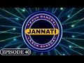 ▶️KBC || Kaun Banega Jannati Episode 41