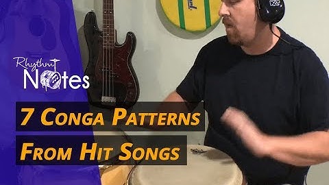 7 Conga Patterns From Hit Songs