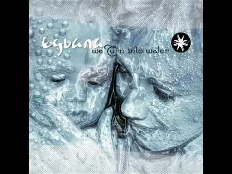 Eguana ~ We Turn Into Water