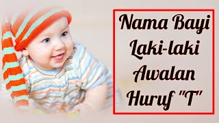 Download Lagu Nama Bayi Laki-laki Yang Berawalan Huruf \ MP3