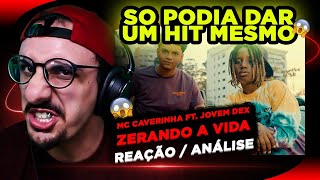 JUNTOU OS BRABO, É HIT! Mc Caverinha ft. Jovem Dex - Zerando a Vida [Reação/ Análise]