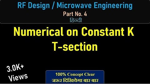 Numerical on Constant K section  #RFDesign #Microwaveengg. #RFcircuit #constantksection