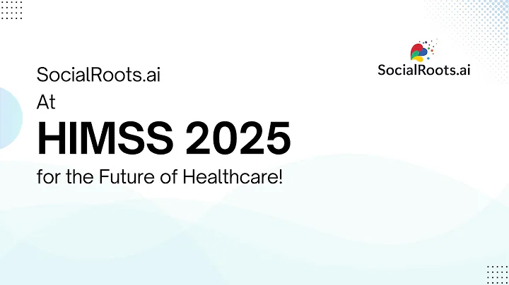 SocialRoots.ai at HIMSS Annual Healthcare Conference 2025