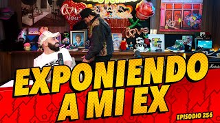 La cotorrisa 256 - Exponiendo a mi ex