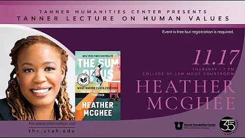 The Tanner Lecture on Human Values with Heather Mc...