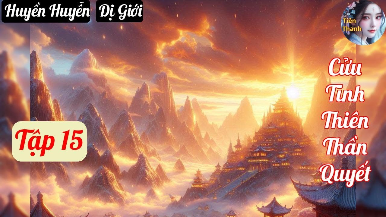 [Tập 15] Cửu Tinh Thiên Thần Quyết - Chương 1490-1596 - Truyện Huyền Huyễn, Dị Giới Hay nhất - youtube
