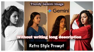 Trendy Gemini Image in 2 mins|Ai Retro style vintage photo editing prompts|Google Gemini viral photo screenshot 4