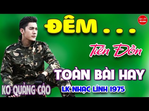 Video Đêm Tiền Đồn - Buồn Làm Chi Em Ơi⭐LK Nhạc Vàng Xưa... - youtube