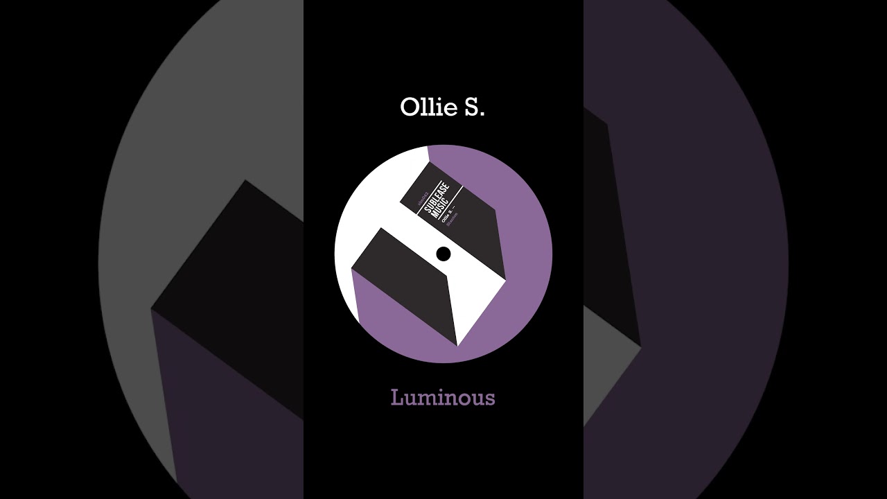Obejrzyj Ollie S. - Luminous w YouTube Obejrzyj Ollie S. - Luminous w YouTube