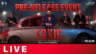 TOXIC PRE RELEASE EVENT HYDERABAD Live | Yash | Nayanthara | Rukmini Vasanth | Kiara Advani