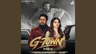 G-Town (feat. Fiza Chaudhary) [DJ Remix]