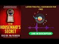 The Housemaid’s Secret by Freida McFadden [Full Audiobook Free]