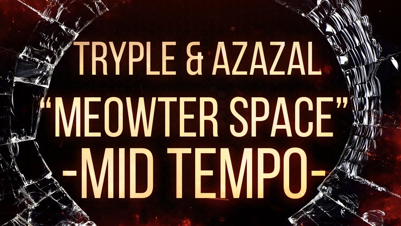 Tryple & Azazal - Meowter Space