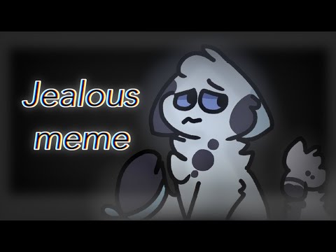 (flipaclip)-jealous---meme