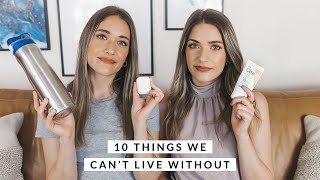 10 Things We Can't Live Without