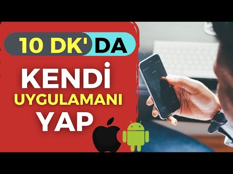 KENDİ MOBİL UYGULAMANI YAP | Ücretsiz Mobil Uygulama Nasıl Yapılır?