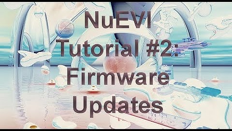 NuEVI Tutorial #2  -  Firmware Updates -  Mark Steiner