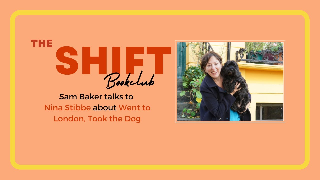 The Shift bookclub with Nina Stibbe, author of Love Nina & Went to