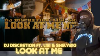 UK Rapper Reacts To DJ Discretion - Look At Me Now ft. Lisi & Shely210 (Official Video) [REACTION]