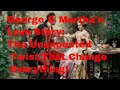 George And Martha S Love Story The Unexpected Twist That Changed Everything