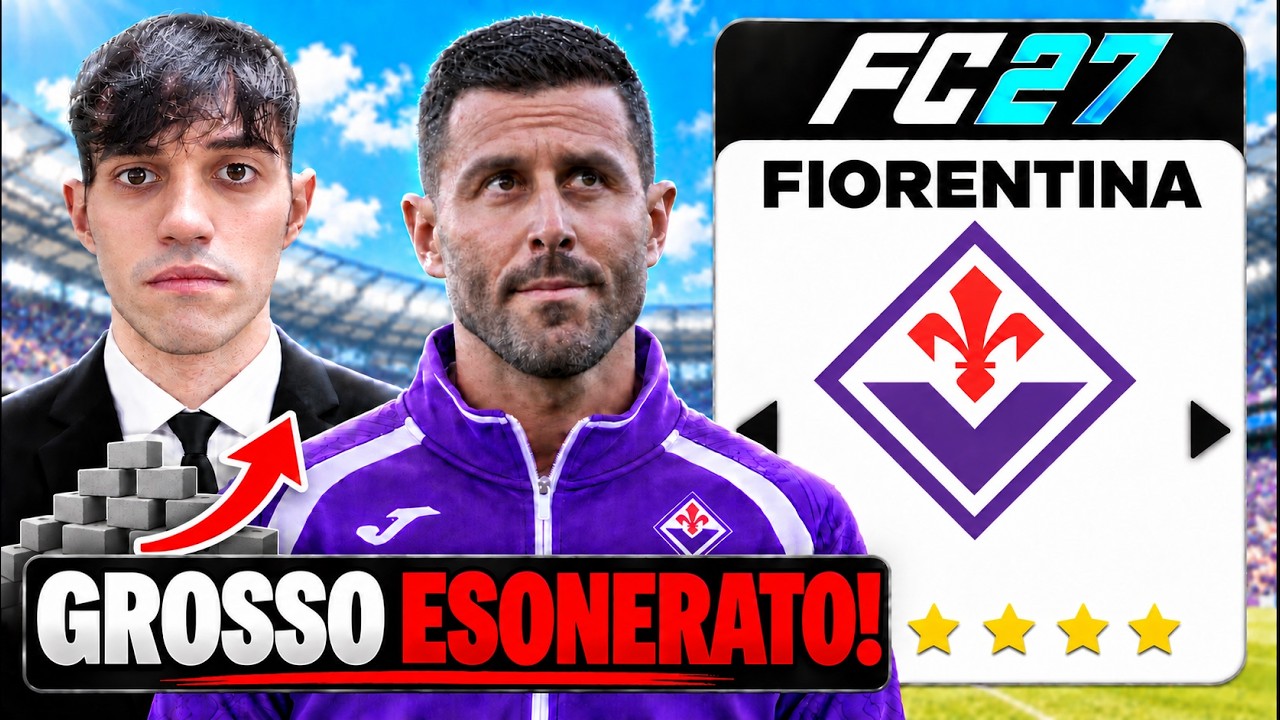 RICOSTRUISCO LA FIORENTINA dopo L'ESONERO di GROSSO su FC27!