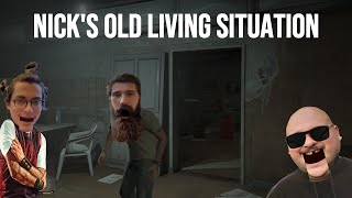 Nick's Old Living Situation