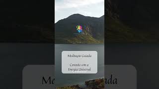 Meditação Guiada Conexa com a Energia Universal