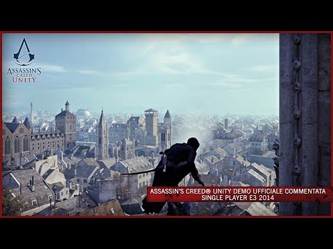 Assassin's Creed Unity Demo Ufficiale Commentata Single Player E3 2014 [IT]