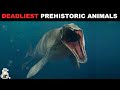 10 Deadliest Prehistoric Animals