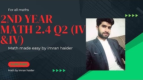 2nd Year Math Exercise 2.4 Question No 1(iv)(V) by Imran Haider
