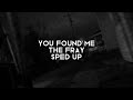 you found me by the fray - sped up Mp3 Song