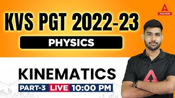 KVS 2022-23 | KVS PGT Physics Preparation | Kinematics Part 2 | Sonu Sir