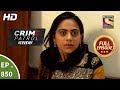 Crime Patrol Dastak - Ep 850 - Full Episode - 27th August, 2018