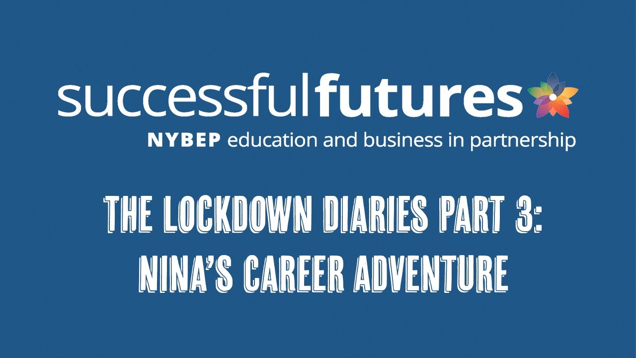 The Lockdown Diaries: Nina's Career Adventure