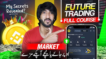 Binance Future Trading Full Course For Beginners, In Urdu By Shafique Jaffery