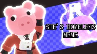 SHE'S HOMELESS MEME - Roblox Piggy Animation