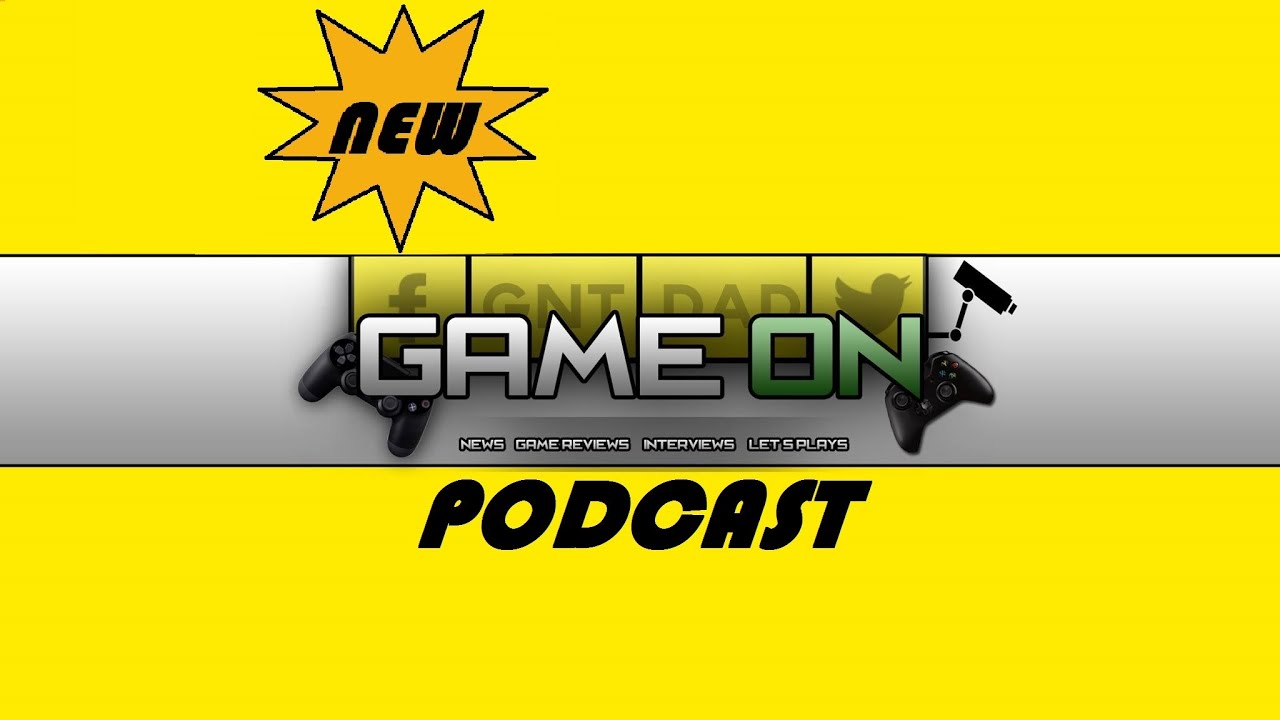 The New GameOn Podcast - Episode 17 - Free Talk