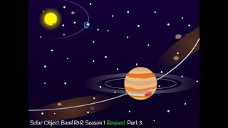 Solar Object Band Rr Season 1 Request Part 3