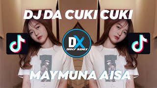 DJ DA CUKI CUKI X MAYMUNA AISA FULL BASS X FULL BEAT