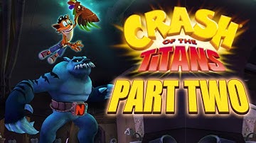 Crash of the Titans Live Stream Part 2 - Square Eyed Jak