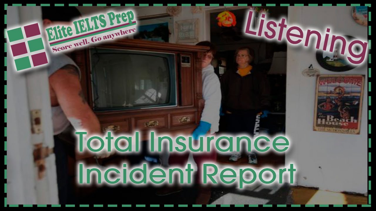 ielts practice test elite ielts prep listening c8t2 total insurance incident report ielts