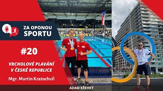 Za oponou sportu #20 - Mgr. Martin Kratochvíl - Vrcholové plavání v České republice
