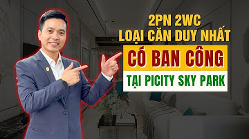 Căn 2PN 2WC duy nhất có ban công tại PiCity Sky Park: Khác gì căn thường?
