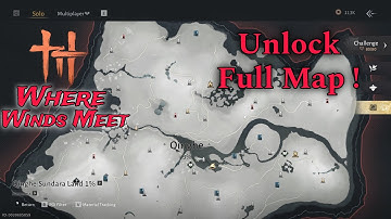 How to Unlock Full Map in Where Winds Meet – NPC Wayfarer Guide
